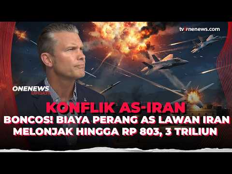 Boncos! Biaya Perang AS Lawan Iran Menlonjak Hingga Rp 803,3 Triliun | OneNews Update