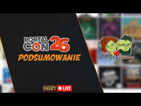 Podsumowanie PortalCon 2026 | Live u Ogrywamy! | Gry planszowe