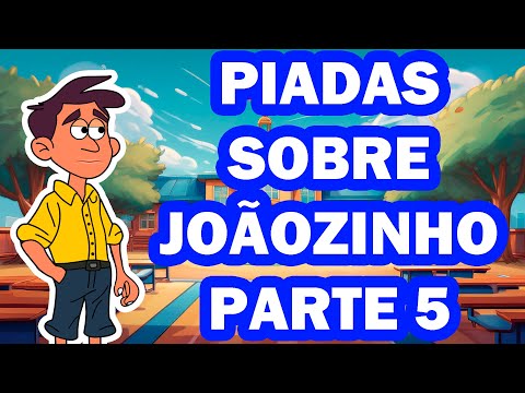 ESPECIAL INÉDITAS - PIADINHAS SOBRE JOÃOZINHO PARTE 5