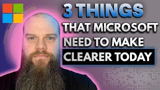 3 Things that Microsoft Need to Make Clearer TODAY! #microsoft365