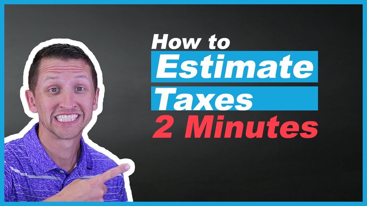 How to estimate your personal income taxes