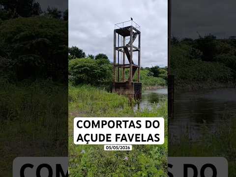 As comportas açude Favelas em Tauá Ceará hoje 05/052