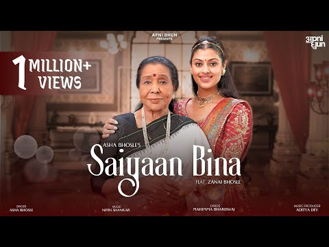 SAIYAAN BINA | Asha Bhosle | Zanai Bhosle | Nitin Shankar | Mahimma B | Aditya Dev | Asha at 91 |