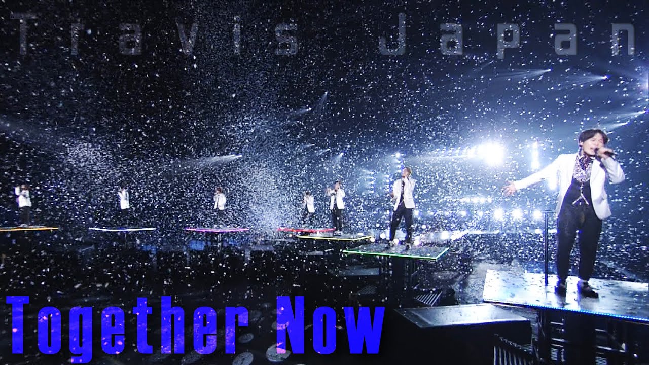 Together Now / Travis Japan