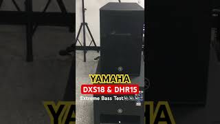 Video thumbnail for Yamaha DHR15 & DXS18 Extreme bass Test by Ronaldo Fabian