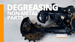 Degreasing Non-Metal Parts | CERAKOTE®