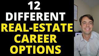 12 DIFFERENT REAL-ESTATE CAREER OPTIONS