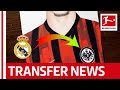 Guess Who's back? • Real Madrid Striker joins Eintracht Frankfurt