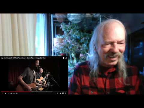 Alexi Murdoch and Pete Townshend  Orange Sky  REACTION