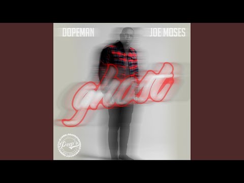 Ghost (feat. Joe Moses)