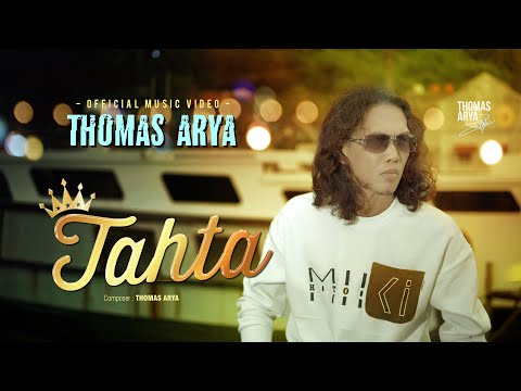 Thomas Arya - Tahta (Official Music Video)