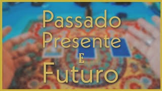 Método Passado, Presente e Futuro Tarot - Fácil de entender