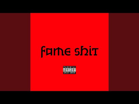 Fame Shit