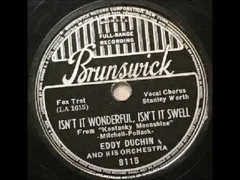 Stanley Worth with Eddy Duchin and His Orchestra – Isn't It Wonderful, Isn't It Swell, 1938
