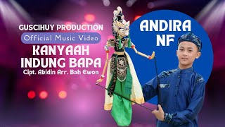 Download lagu ANDIRA NF - KANYAAH INDUNG BAPA ( MUSIC & VIDEO) mp3 Download lagu ANDIRA NF - KANYAAH INDUNG BAPA ( MUSIC & VIDEO) mp3