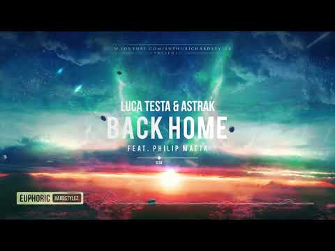 Luca Testa & Astrak ft. Philip Matta - Back Home [Free Release]