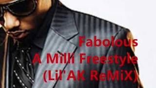 Fabolous - A Milli (Freestyle)(Lil'AK ReMiX)