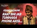 Raat Bhi Jab Tumhara Phone Aaya | Fehmi Badauni Shayari | Jashn-e-Rekhta 2022