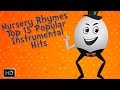 Nursery Rhymes Top 15 Nursery Rhymes Children S Songs Instrumental Nursery Rhymes Collection