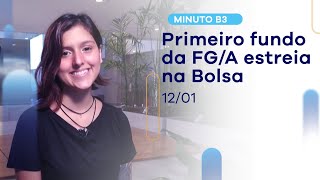 Primeiro fundo da FG/A estreia na Bolsa | Minuto B3 – 12/01/2022
