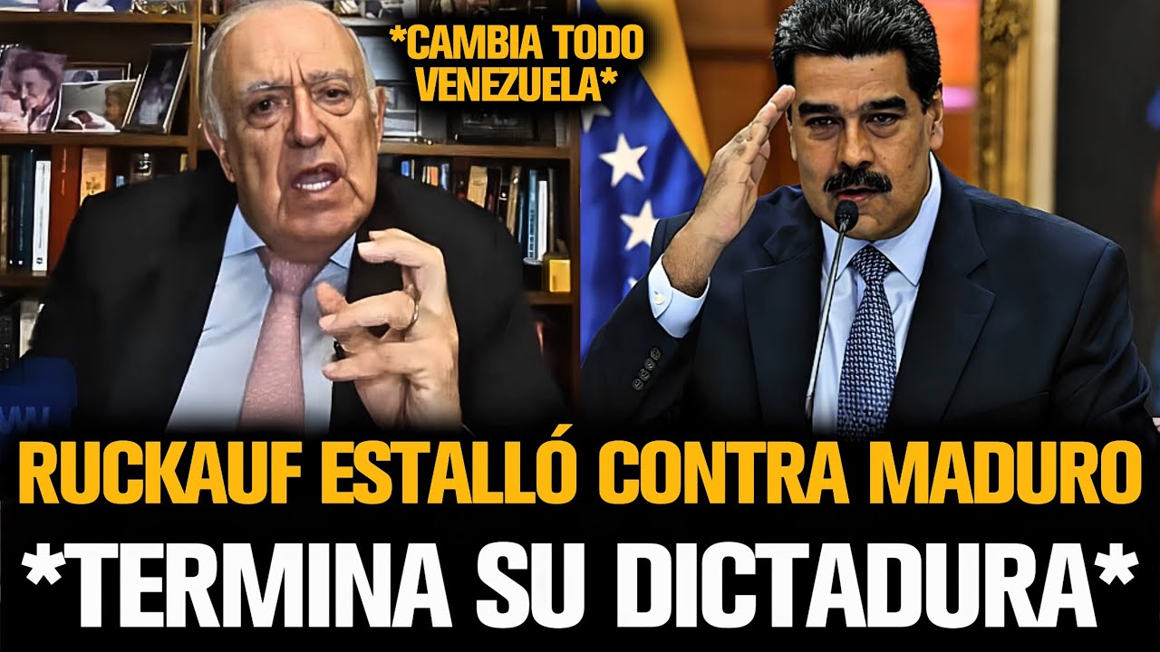 RUCKAUF ESTALLÓ CONTRA MADURO AL BORDE DEL TERMINAR SU DICTADURA