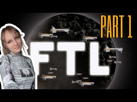 My First Look at FTL... AND I LOVE IT! ║ Part 1