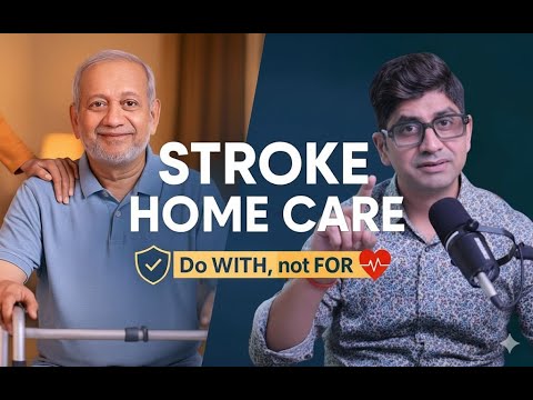 Stroke Care at Home: Ghar Par Recovery Ka Real Guide | Dr. Sikandar