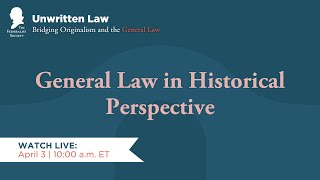 Click to play: General Law in Historical Perspective