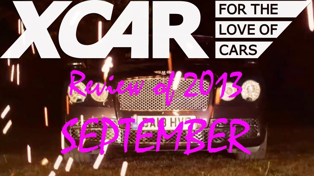 XCAR Review of 2013: September