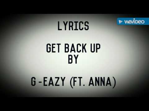 Get Back Up - G-Eazy (Ft. Anna)  Lyrics