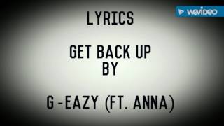 Get Back Up - G-Eazy (Ft. Anna)  Lyrics