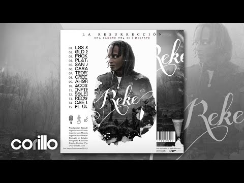 9. Reke Ft. Omar Koonze - Ahora Soy Yo (LA RESURRECCIÓN - UNA SANGRE VOL.2 Mixtape)