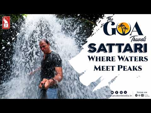 Sattari- Where waters meet Peaks | The Goa Travels | Travelog | Prudent | 060826