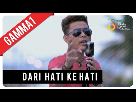 Gamma1 - Dari Hati Ke Hati | Official Music Video