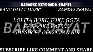 Download lagu LOLITA BORU TOKE GOTA VOC.ADI SIR FT GOLOMAN SIR KARAOKE KN7000 mp3