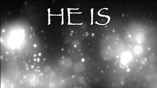 He Is by Aaron Jeoffrey lyric video