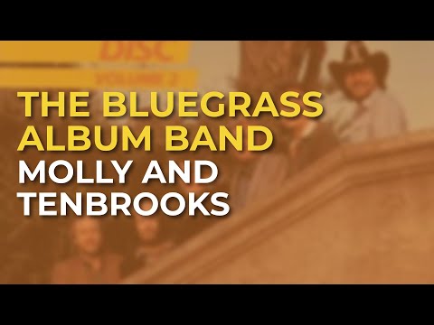 The Bluegrass Album Band - Molly And Tenbrooks (Official Audio)
