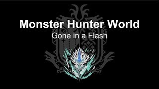 MONSTER HUNTER WORLD - Gone in a Flash (Longsword)