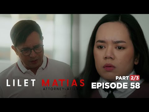 Lilet Matias, Attorney-At-Law: Which side will Lilet take? (Full Episode 58 – Part 2/3)