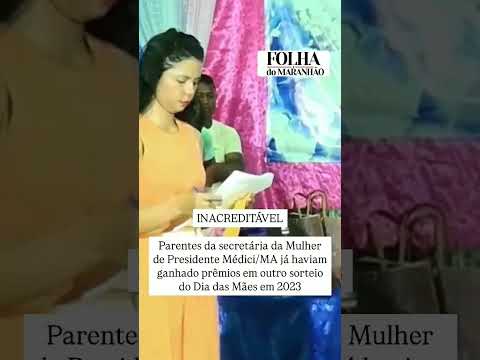 INACREDITÁVEL Parentes da secretária da Mulher de Presidente Médici/MA já haviam ganhado prêmios
