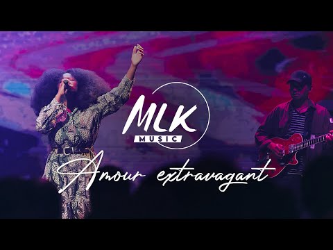 Amour extravagant / MLK Music