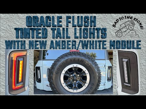 Oracle Flush Tinted Tail Lights With New Amber White Module For Ford Bronco - Full Install & Forscan