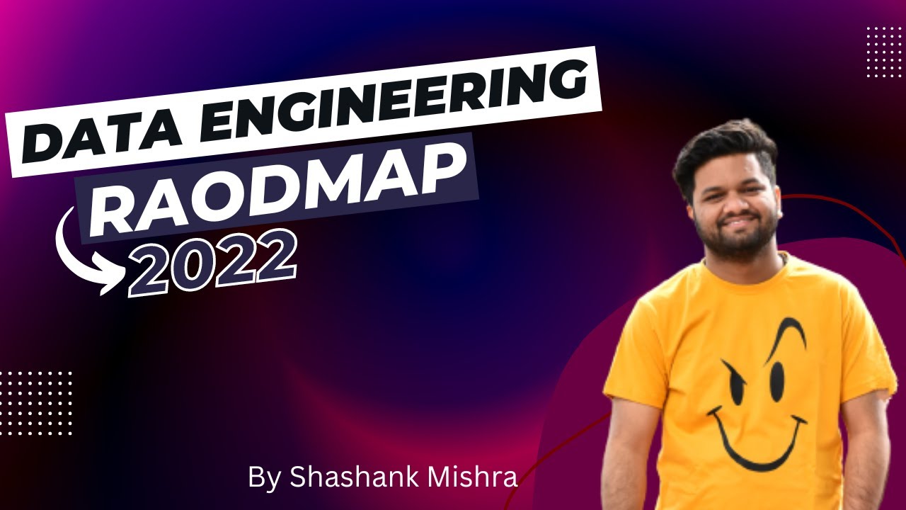 Data Engineering Roadmap 2022: Everything You Need to Know