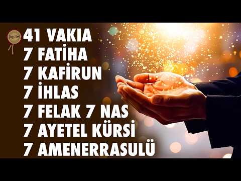 41 Vakıa Suresi 7 Fatiha 7 Ayetel Kürsi 7 Amenerrasulü 7 Kafirun 7 İhlas 7 Felak 7 Nas Rukye