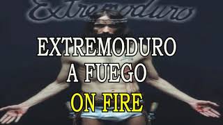 Extremoduro A fuego (english lyrics y letra).