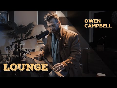 Owen Campbell -  Mountain home | LOUNGE I EP 30 (PART 1)