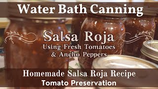 Salsa Roja | Homemade Salsa Roja Recipe | How to Can Salsa | Fresh Tomato & Ancho Chile Pepper Salsa