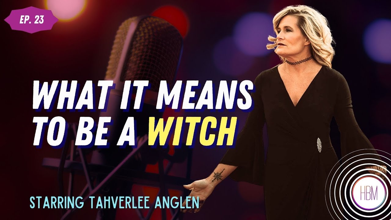 Episode 23: Tahverlee Anglen - Busting Myths About Being A Witch