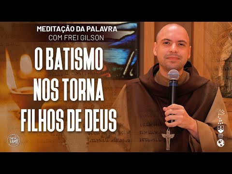 O Batismo nos torna filhos de Deus | (Lc 3, 15-16.21-22) #630- Meditação da Palavra