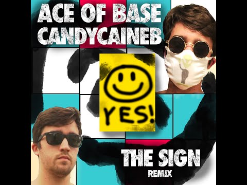 Ace of Base - The Sign (CandyCaineB Remix)